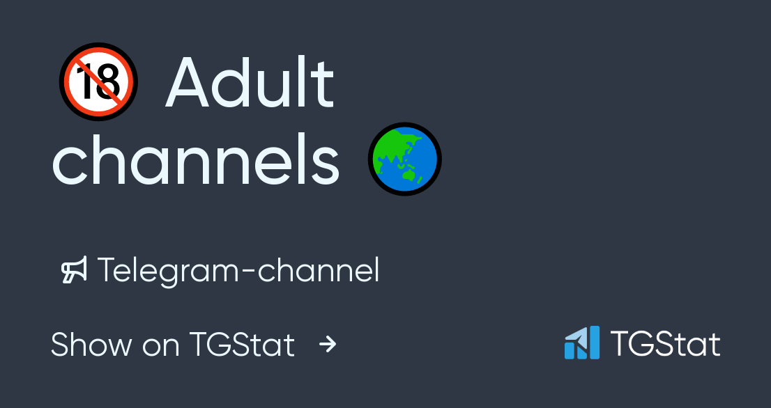 Telegram channel  Adult channels   Adult_Channels_Link  TGStat