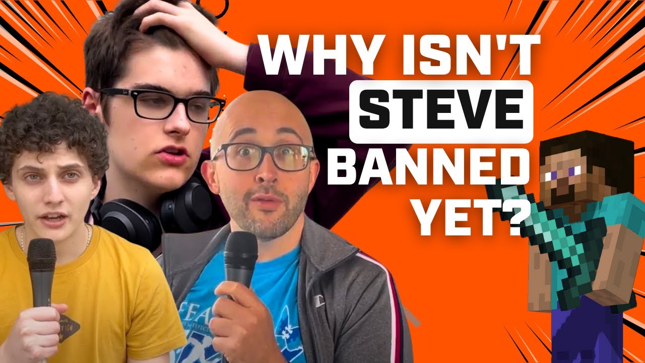 Why isnt Steve banned yet  YouTube