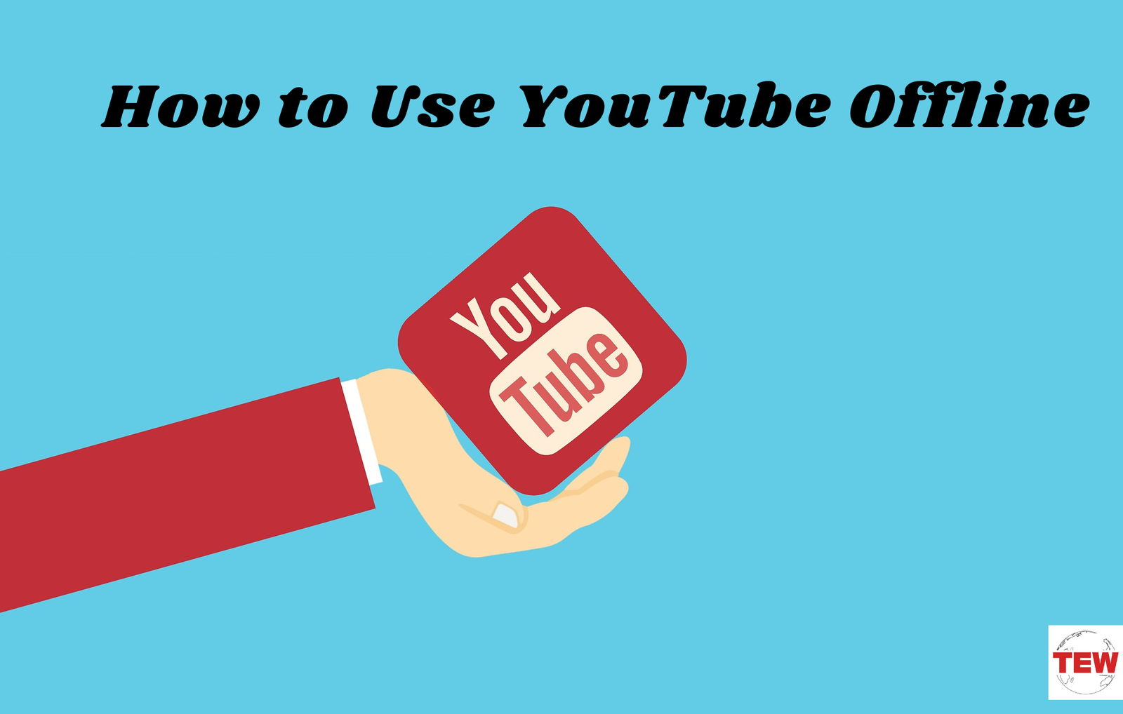 How to Use YouTube Offline  The Enterprise World