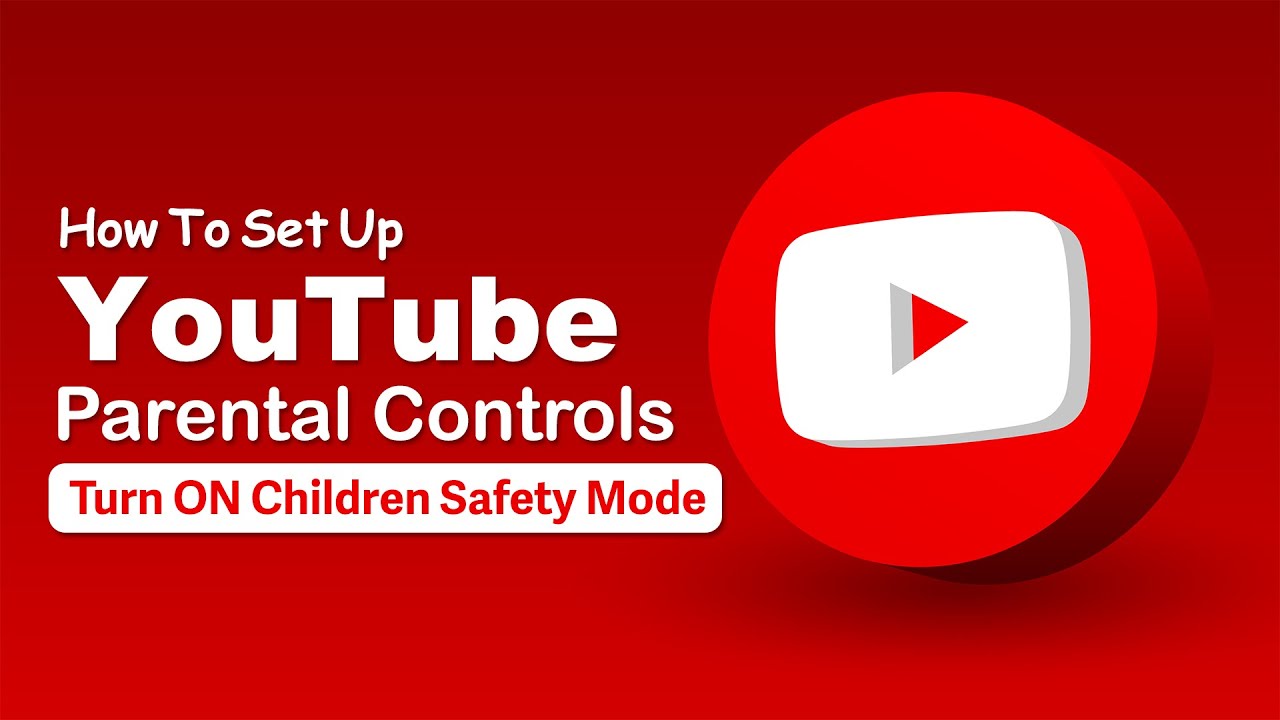 How To Set Up YouTube Parental Controls  Children Safety Mode  YouTube