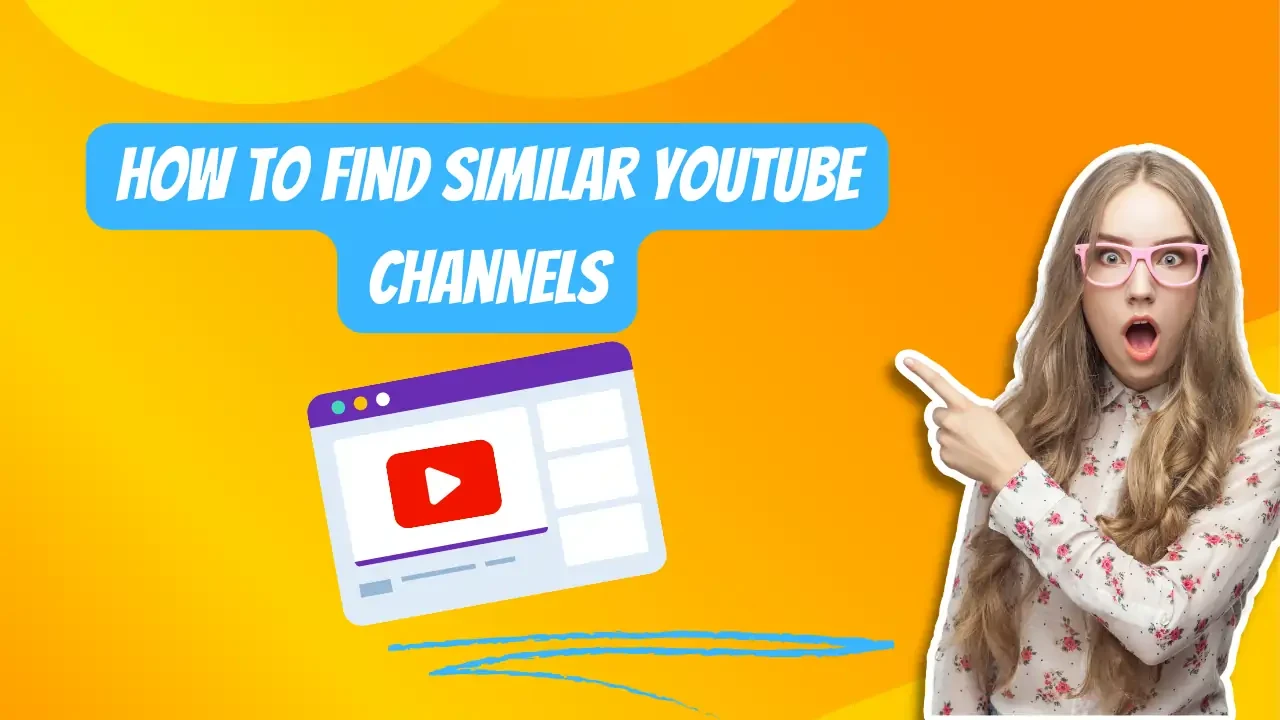 How to Find Similar YouTube Channels The Ultimate Guide