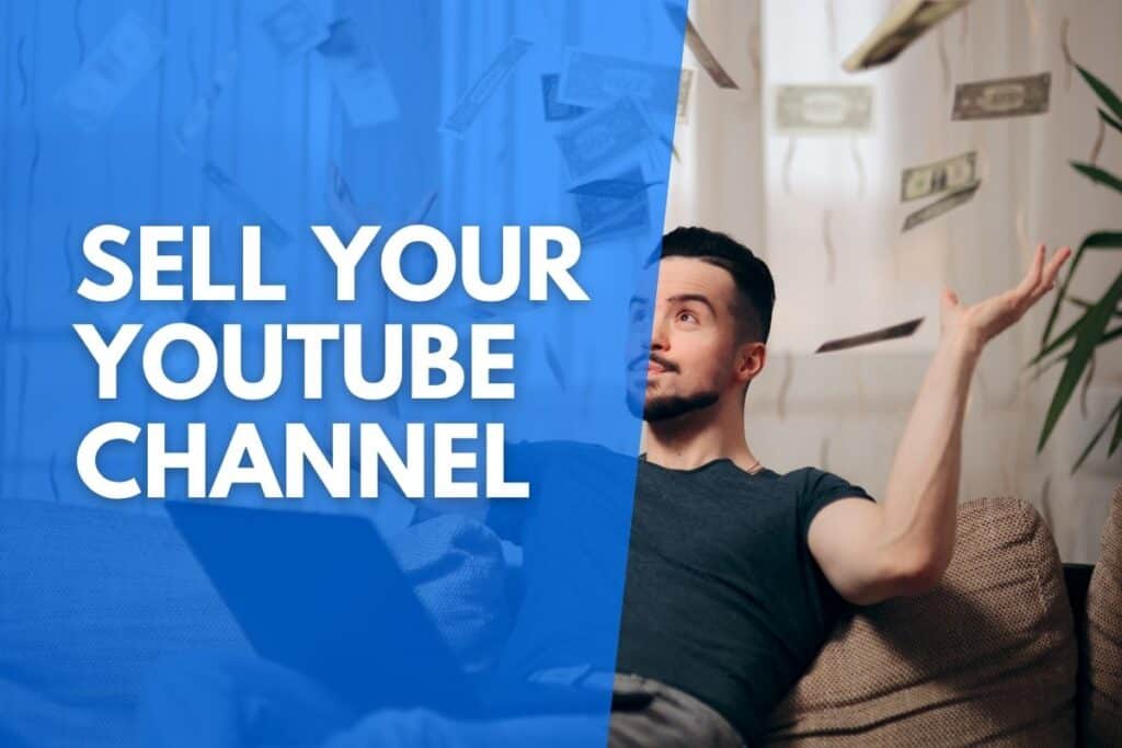 Can You Sell Your YouTube Channel? A Comprehensive Guide