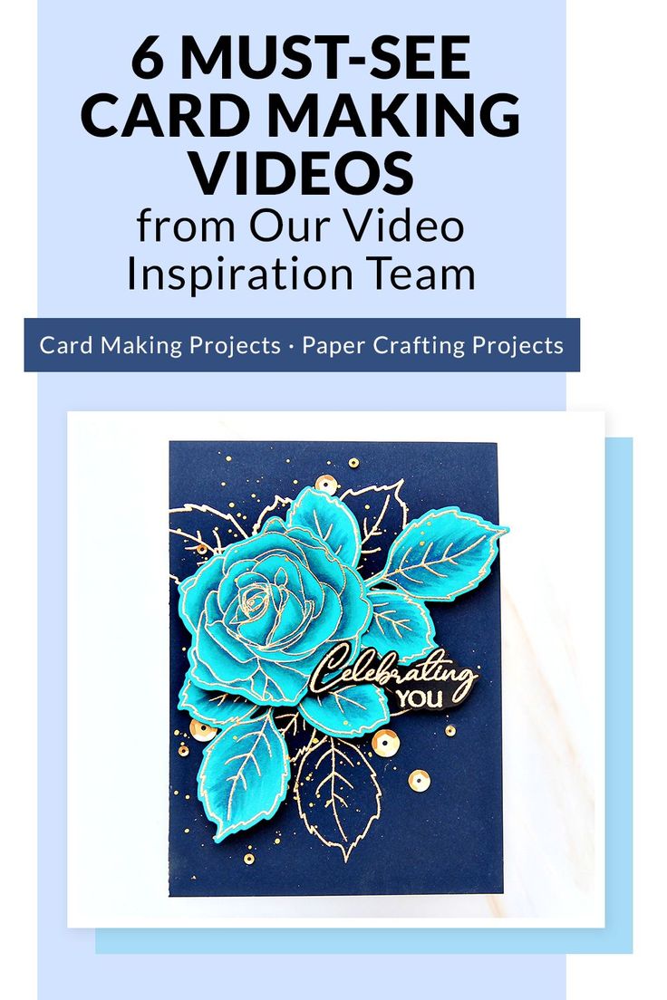 a blue card with the words 6 must  see card making videos from our 