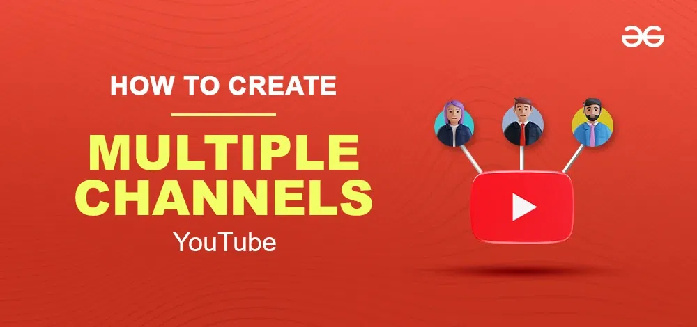 Creating Two YouTube Channels on Mobile Devices Made Easy