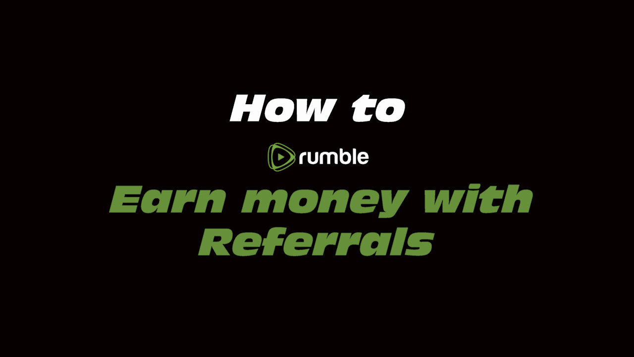 How to Rumble Earn money with Referrals