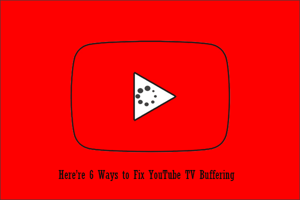 How to Stop YouTube TV Buffering on Your Devices Herere 6 Ways