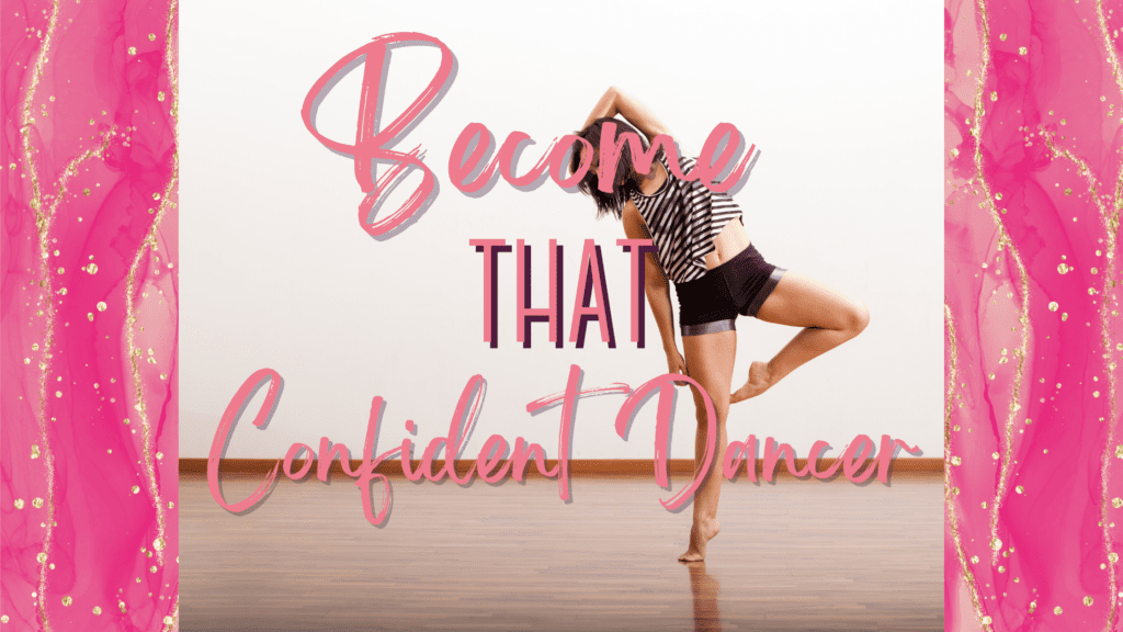 Confidence Tips for Dancers How to Be THAT Confident Dancer  The 