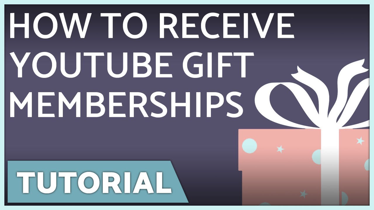 How to Receive Gift Memberships on YouTube