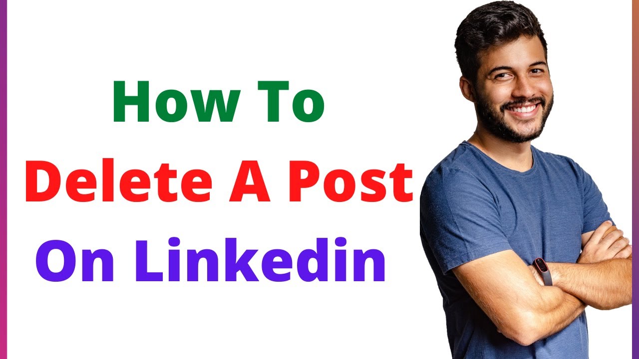 How to Delete a Post on LinkedIn