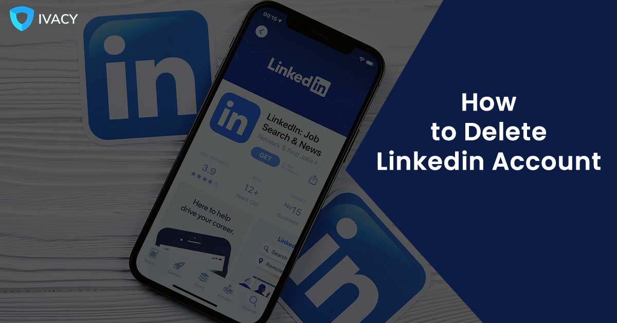 How to Delete LinkedIn Account or Temporarily Deactivate It