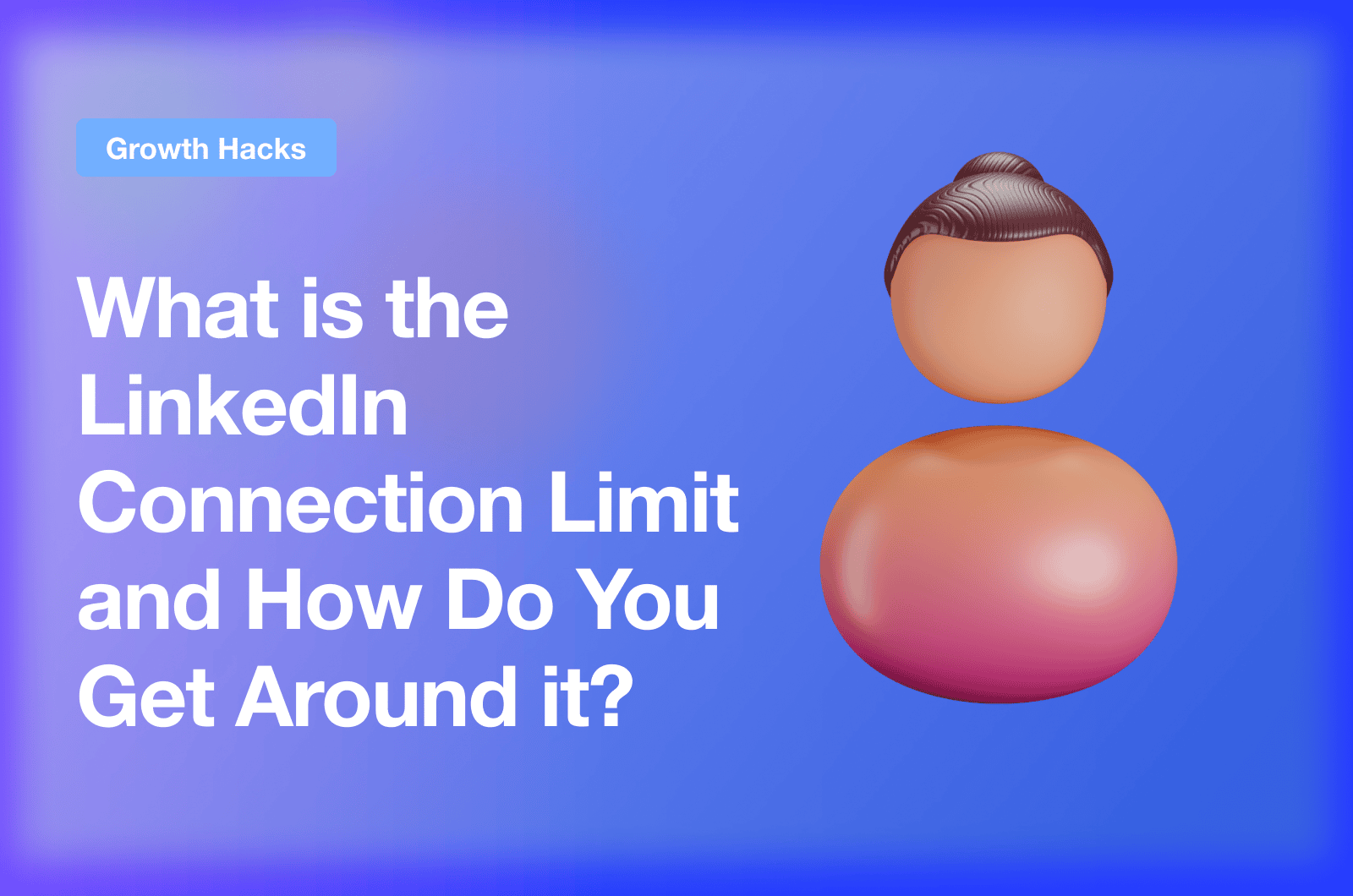 Understanding Daily LinkedIn Connection Limits Without Restrictions