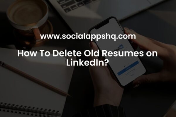 How to Clean Up Your LinkedIn Profile by Removing Old Resumes