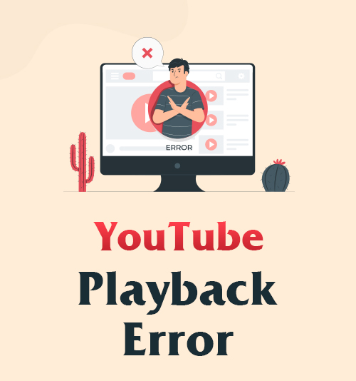 Actionable Guide to YouTube Playback Error on PC  Phone  Doremizone