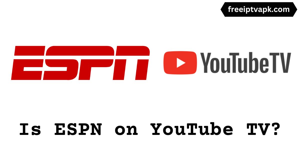 Is ESPN on YouTube TV Yes Check this now