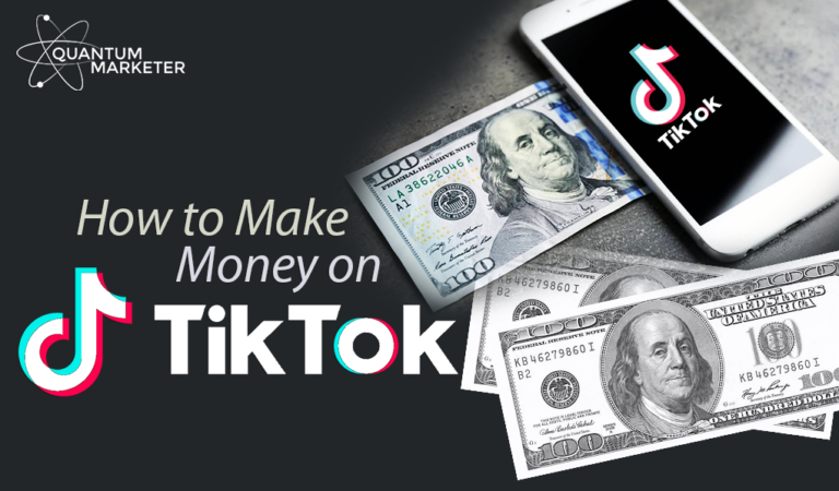 How to Make Money on TikTok  Quantum Marketer