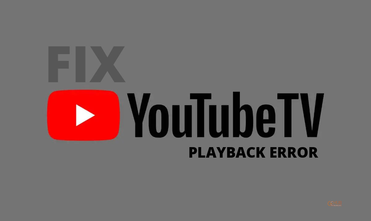 How to Fix Youtube TV Playback Error  GChromecast Hub