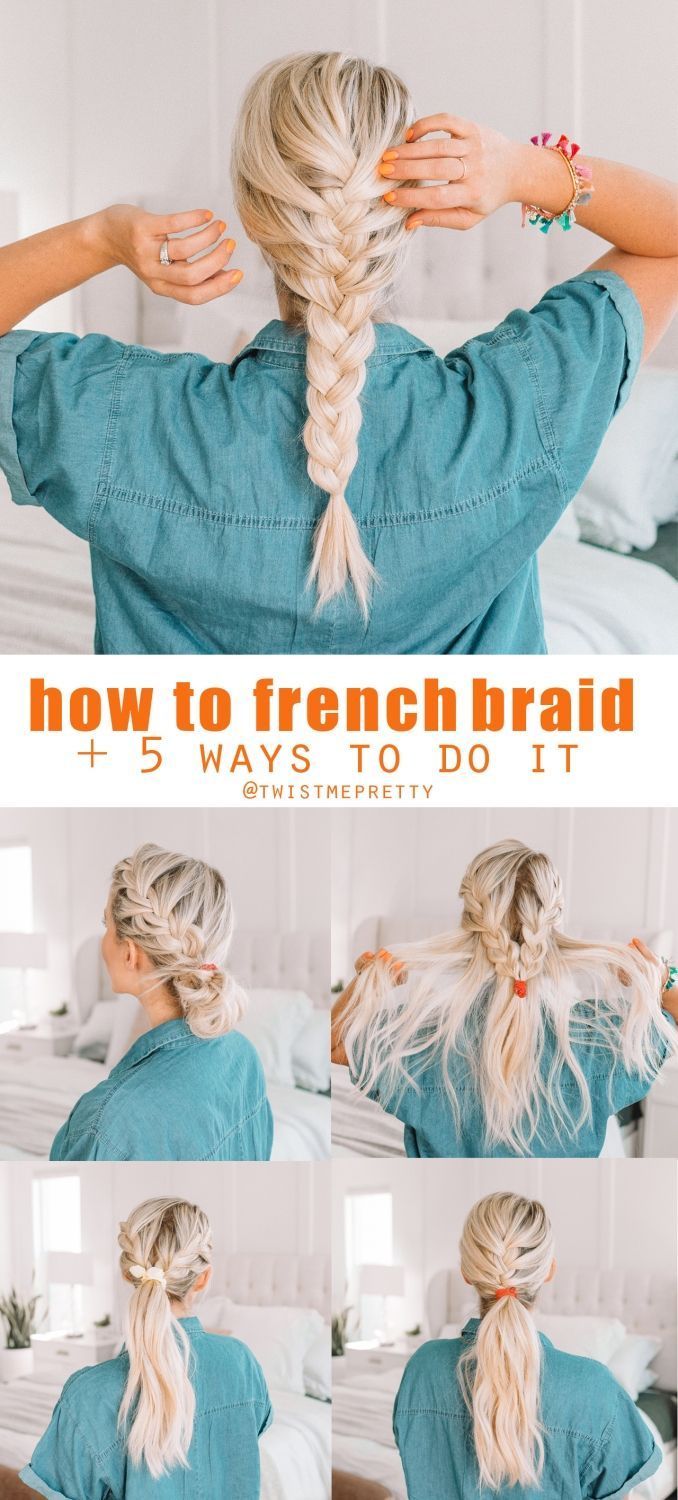 How to French Braid  FIVE Ways To Do It FOR BEGINNERS  