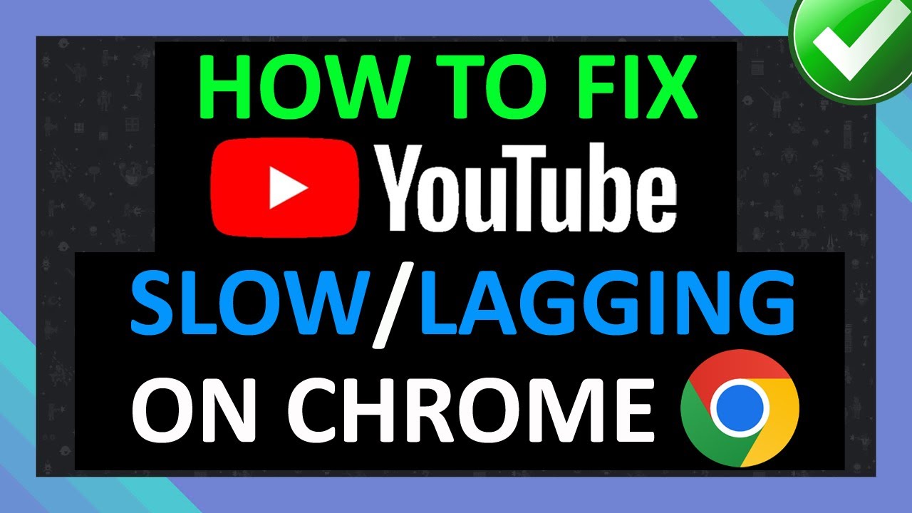 Understanding YouTube Performance Issues on Chrome and How to Enhance It