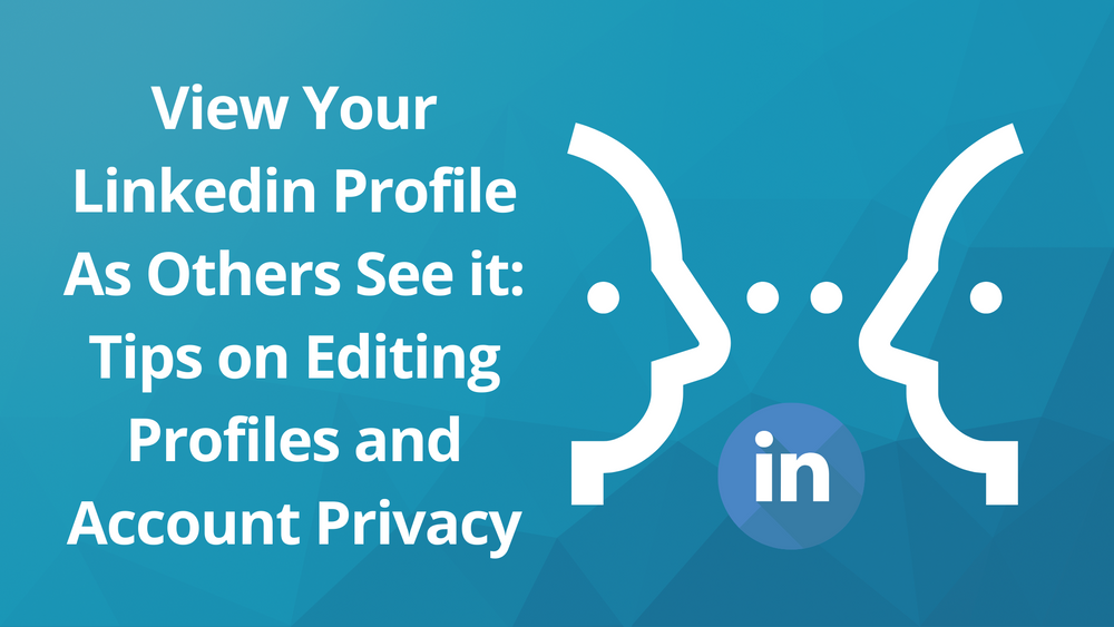 Preview LinkedIn Profile View Your Profile As Others See it  Tips on 