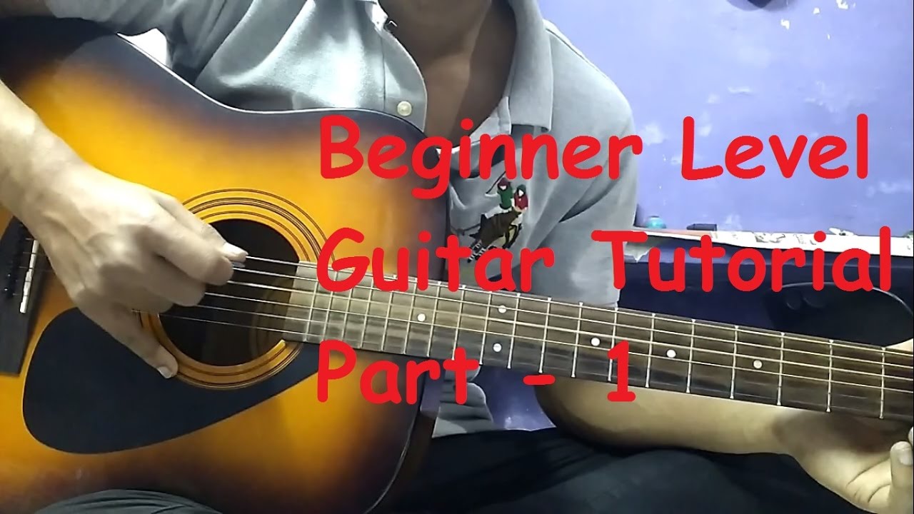 Complete Beginner Guitar Tutorial  Part 1  YouTube