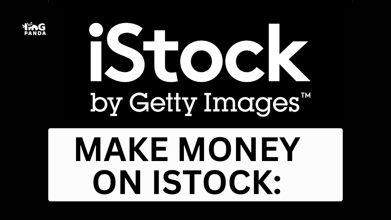 Contributing to iStock and Selling Your Creative Work