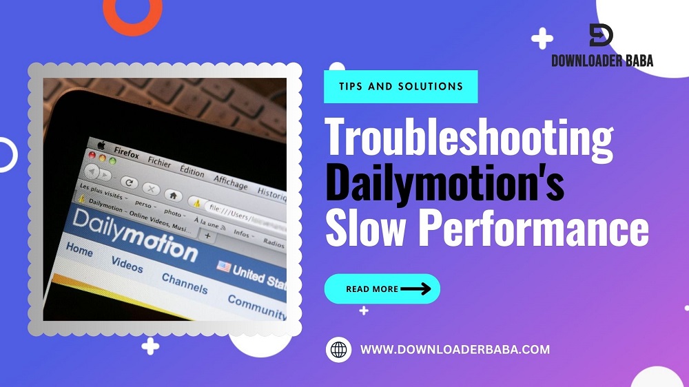 How to Stop Dailymotion from Crashing and Lagging on Your Devices