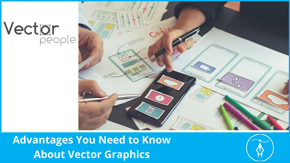 Advantages You Need to Know About Vector Graphics