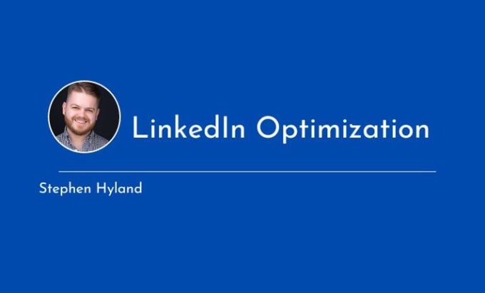 Enhance your linkedin profile by Stephenhyland  Fiverr