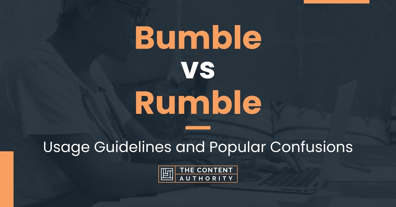 Bumble vs Rumble Usage Guidelines and Popular Confusions