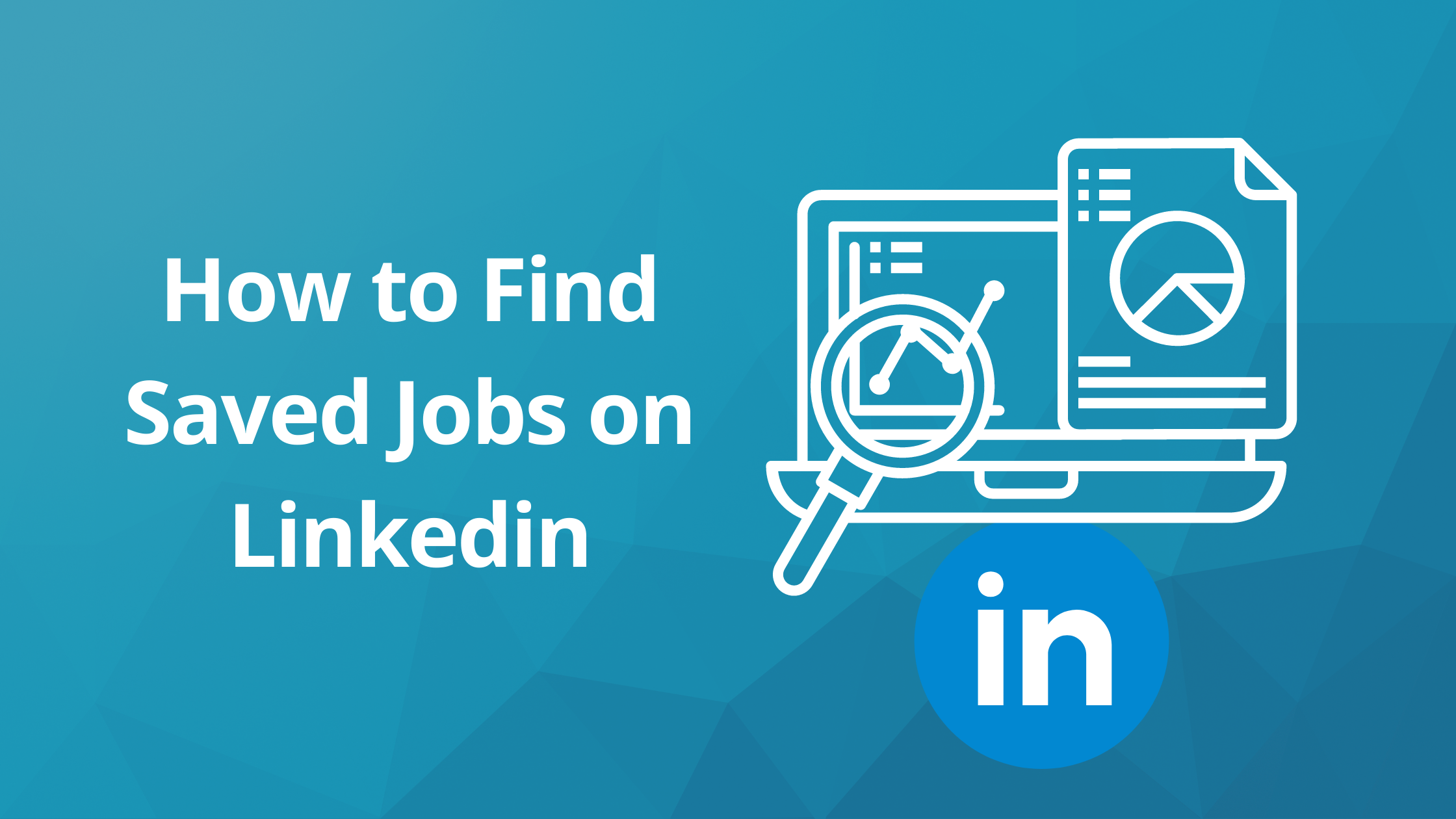 Where to Find Saved Jobs in LinkedIn