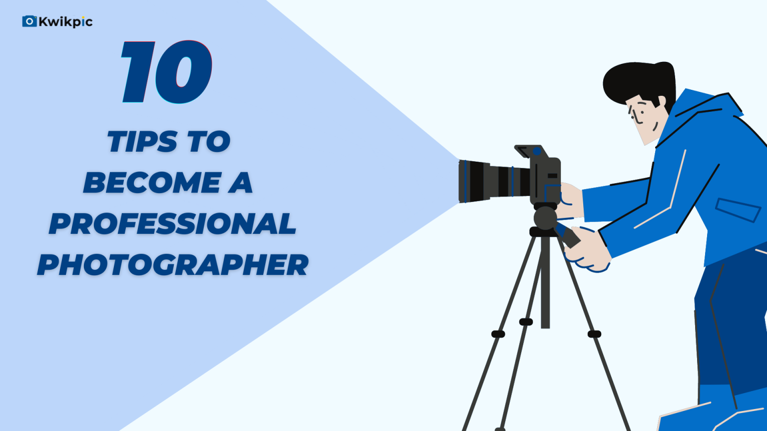 10 Tips To Become Professional Photographer