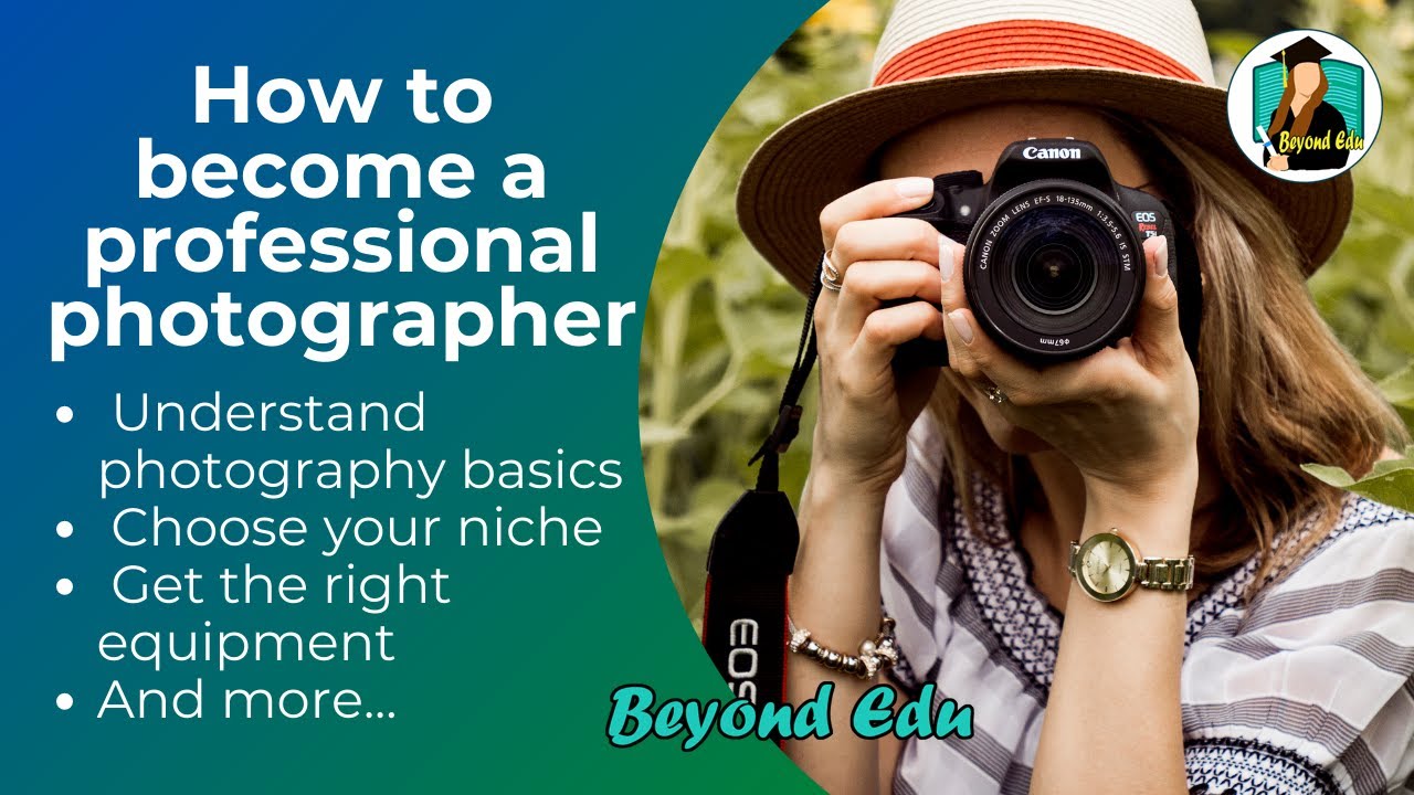 how to become a photographer  how to become a photographer and make 