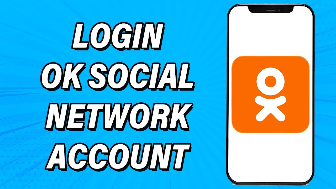 OK Social Network Login 2022  OK Social Network App Account Sign In 