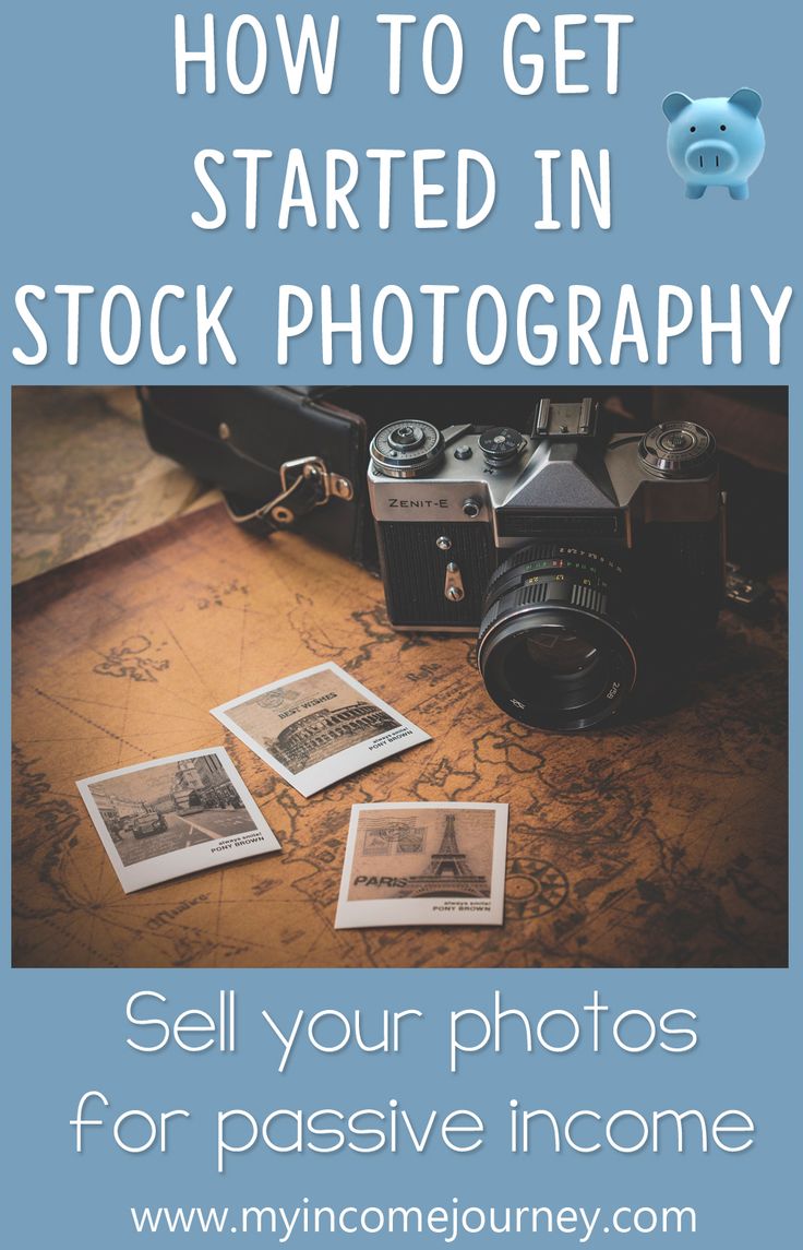 How to get started in stock photography Sell your photos for passive 