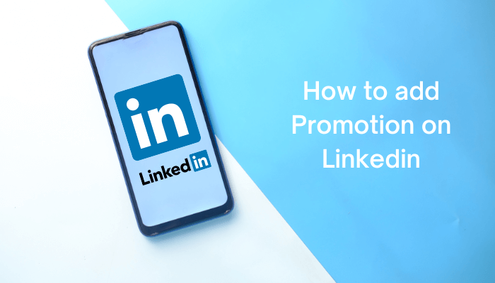 How to Add Promotion on LinkedIn Profile Web  App  TechOwns