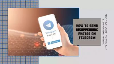 Guide to Sending Disappearing Photos on Telegram