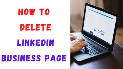 How to Remove a Company Page from LinkedIn