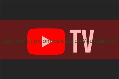Can I Skip Commercials on YouTube TV