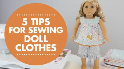 Easy Sewing Guide for Making Doll Clothes