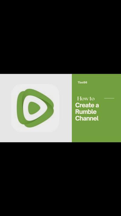 How to Create a Channel on Rumble and Start Sharing Your Content