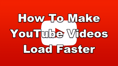 How to Make YouTube Videos Load Fully Without Buffering