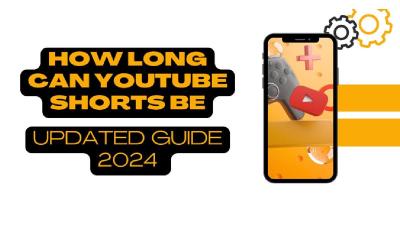 How Long Are YouTube Shorts in 2024