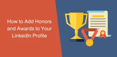 How to Add Honors to LinkedIn and Showcase Your Achievements