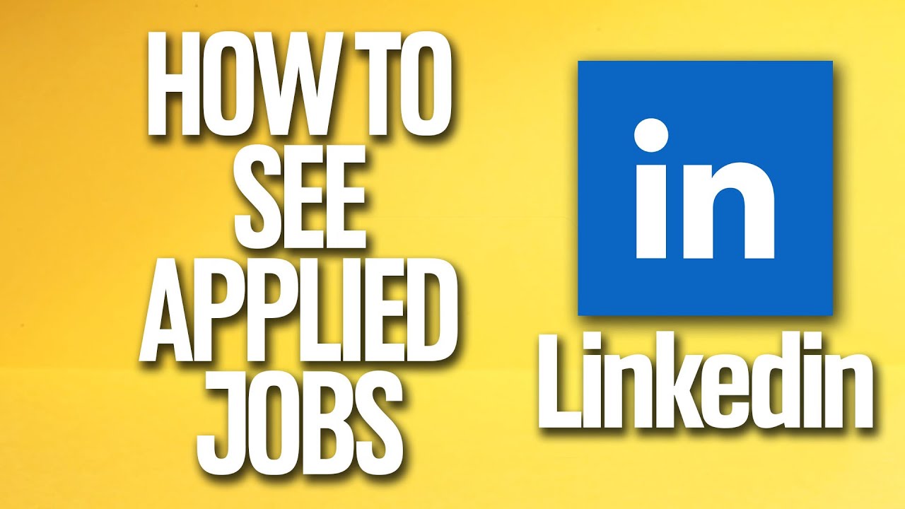 How to See What Jobs You Applied for on LinkedIn