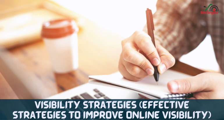 Visibility Strategies Effective Strategies To Improve Online Visibility