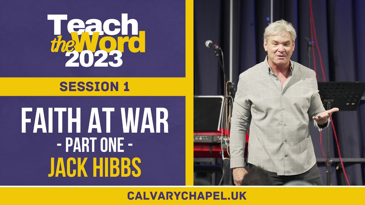 Faith at War  Part 1  Jack Hibbs  Teach the Word 2023  YouTube