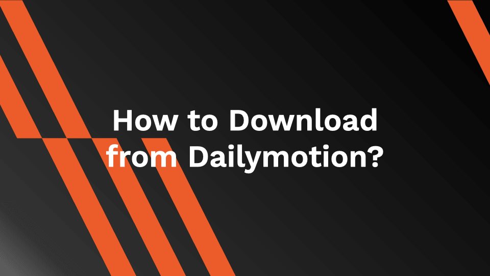 How to Download from Dailymotion  AhaSave