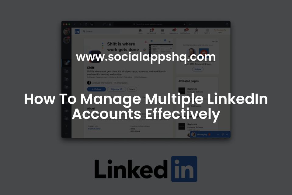 How To Manage Multiple LinkedIn Accounts Effectively  SocialAppsHQ