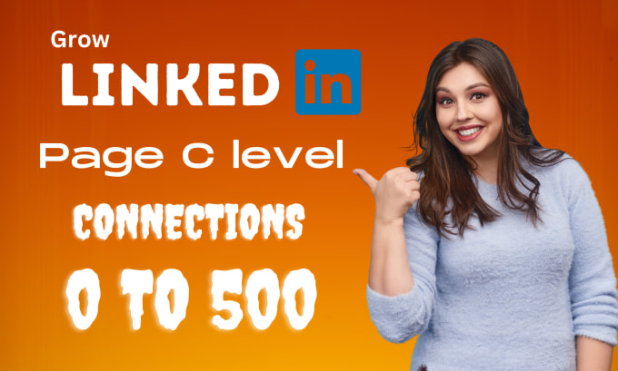 Quickly grow your personal linkedin page from 0 to 500 with c level 