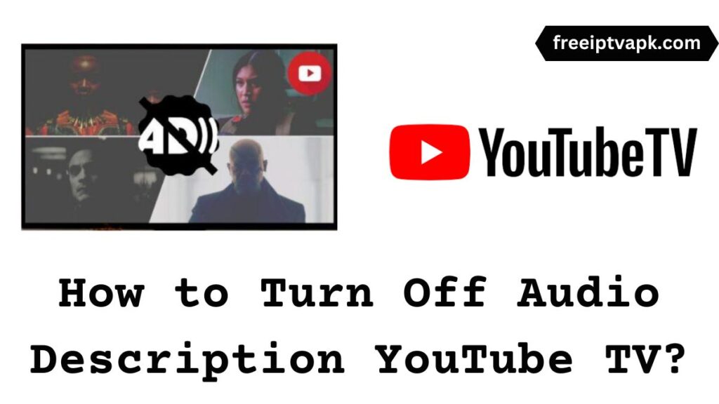 How to Turn Off Audio Description on YouTube TV